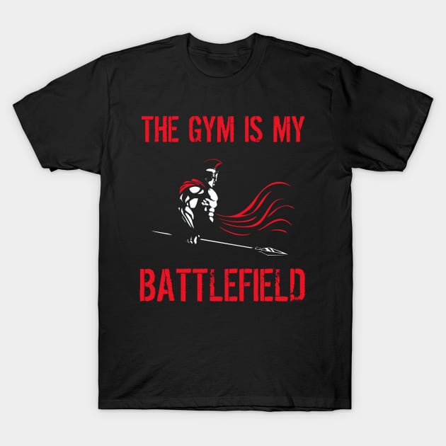 The gym is my battlefield T-Shirt by teamface